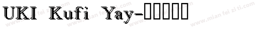 UKI Kufi Yay字体转换